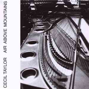 Cecil Taylor - Air Above Mountains