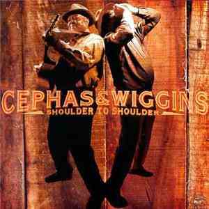 Cephas & Wiggins - Shoulder To Shoulder