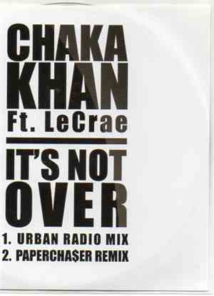 Chaka Khan Ft. LeCrae - It's Not Over