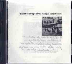 December's Tragic Drive - Marigold And Patchwork