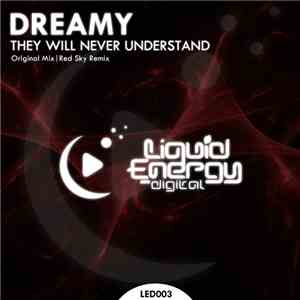 Dreamy  - They Will Never Understand