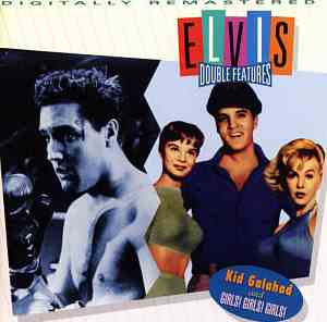Elvis Presley - Kid Galahad And Girls! Girls! Girls!
