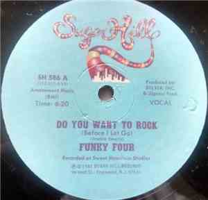Funky Four - Do You Want To Rock (Before I Let Go)