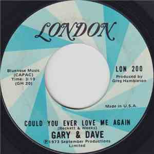 Gary & Dave - Could You Ever Love Me Again