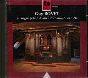 Guy Bovet - Guy Bovet À L'Orgue Jehan Alain - Romainmôtier 1994