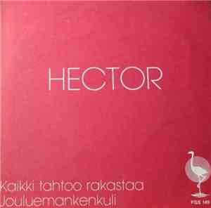 Hector  - Kaikki Tahtoo Rakastaa