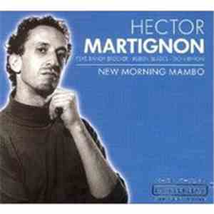 Hector Martignon featuring Randy Brecker • Ruben Blades • Don Byron - New Morning Mambo