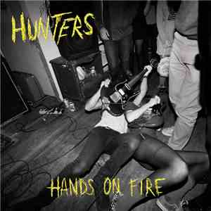 Hunters - Hands On Fire
