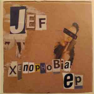 Jef  - Xenophobia E.P.