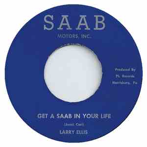 Larry Ellis  - Get A Saab In Your Life / I'm A Happy Man