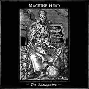 Machine Head  - The Blackening