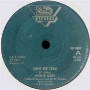 Patrick Alley - Come See Yeah