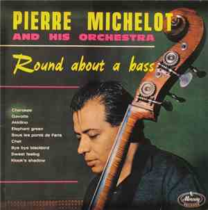 Pierre Michelot And His Orchestra - Round About A Bass