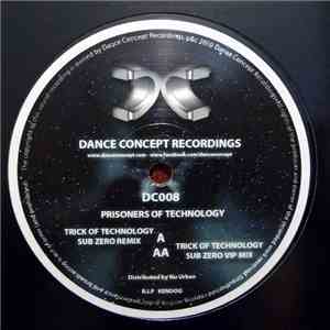 Prisoners Of Technology - Trick Of Technology - Sub Zero Remixes