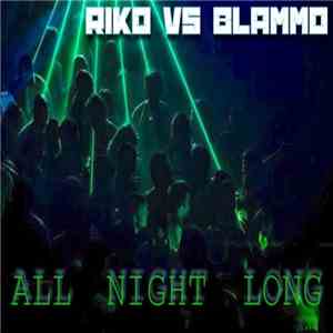 Riko  vs. Blammo - All Night Long