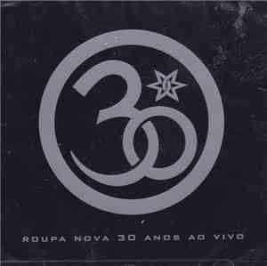 Roupa Nova - 30 Anos Ao Vivo