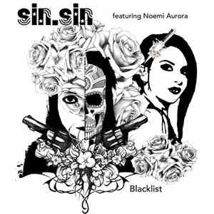 Sin.Sin Feat. Noemi Aurora - Blacklist