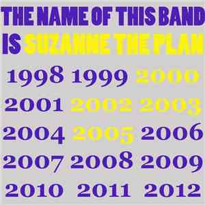Suzanne The Plan - The Name Of This Band Is Suzanne The Plan