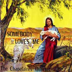 The Chapelaires Quartet - Somebody Loves Me