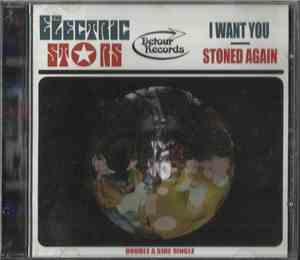 The Electric Stars - I Want You / Stoned Again