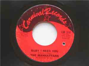 The Manhattans - Baby I Need You / Teach Me (The 
