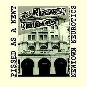 The Newtown Neurotics - Pissed As A Newt