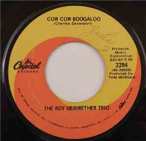 The Roy Meriwether Trio - Cow Cow Boogaloo / For Your Precious Love