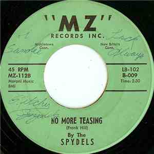 The Spydels  - No More Teasing