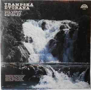 Tony Linhart / Wabi Ryvola / Kapitán Kid / Miki Ryvola - Trampská Dvorana