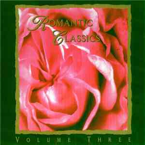 Various - Romantic Classics, Volume Three