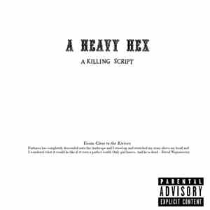 A Heavy Hex - A Killing Script