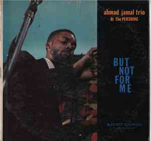 Ahmad Jamal Trio - Ahmad Jamal At The Pershing