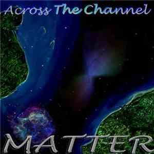 Angel Farringdon - Across The Channel / Matter