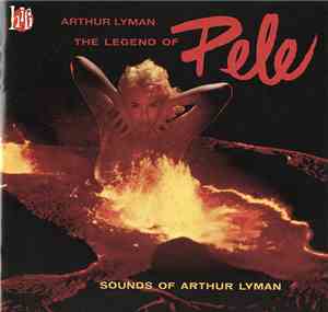 Arthur Lyman - The Legend Of Pele