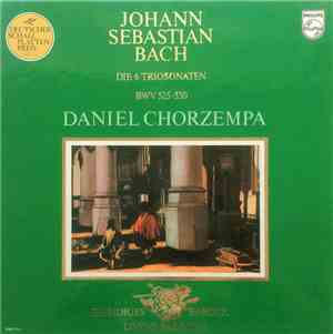Bach, Daniel Chorzempa - Die 6 Triosonaten BWV 525 - 530
