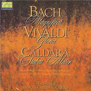 Bach, Vivaldi, Caldara - The Sixteen, Harry Christophers - Vivaldi: Gloria - Caldara: Stabat Mater - Bach: Magnificat