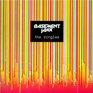 Basement Jaxx - The Singles