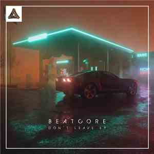 BEATCORE - Don't Leave