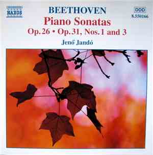 Beethoven, Jenö Jandó - Piano Sonatas Vol. 7: Op.26 • Op. 31, Nos. 1 And 3