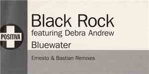 Black Rock Featuring Debra Andrew - Bluewater (Ernesto & Bastian Remixes)