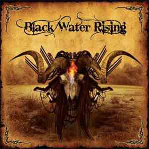 Black Water Rising - Black Water Rising
