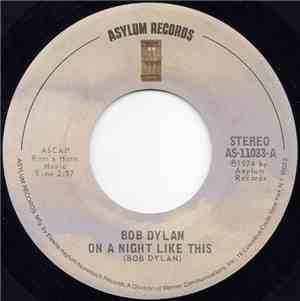 Bob Dylan - On A Night Like This / You Angel You