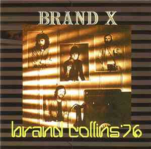 Brand X  - Brand Collins '76