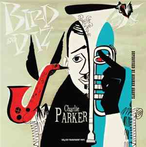 Charlie Parker And Dizzy Gillespie - Bird And Diz