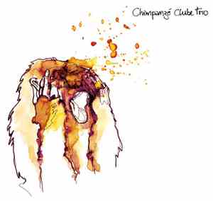 Chimpanzé Clube Trio - Chimpanzé Clube Trio