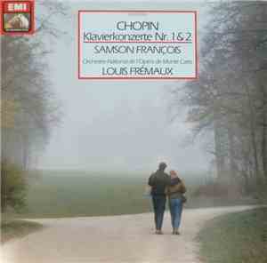 Chopin - Samson François, Louis Frémaux, Orchestre National De L'Opéra De Monte-Carlo - Klavierkonzerte Nr. 1 & 2