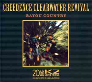 Creedence Clearwater Revival - Bayou Country