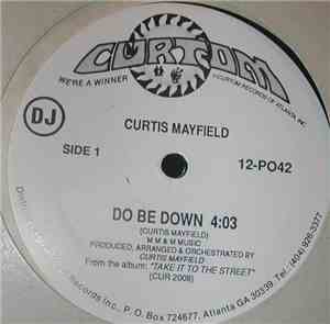 Curtis Mayfield - Do Be Down / Do Be Down