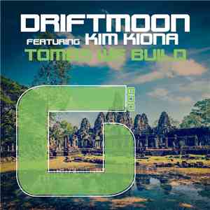 Driftmoon Featuring Kim Kiona - Tombs We Build