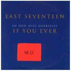 East Seventeen - If You Ever